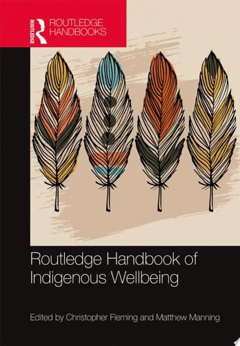 Routledge Handbook of Indigenous Wellbeing