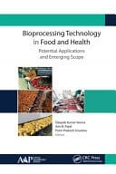 Bioprocessing Technology in Food and Health Potential Applications and Emerging Scope