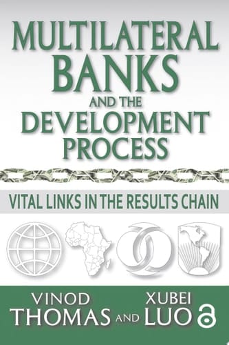 Multilateral Banks and the Development Process Vital Links in the Results Chain