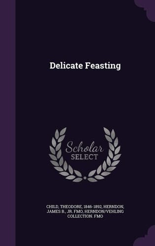 Delicate Feasting