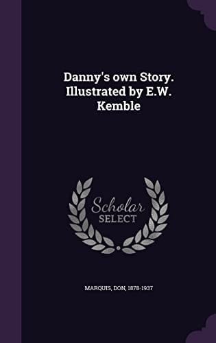 Danny's Own Story. Illustrated by E. W. Kemble