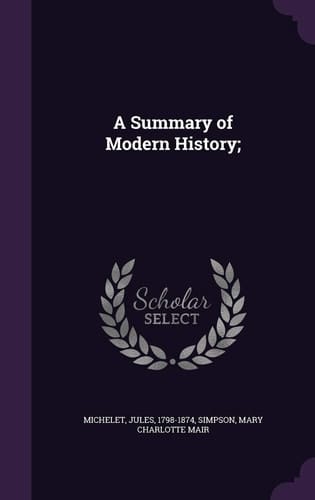 A Summary of Modern History;