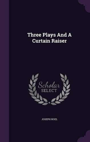 Three Plays And A Curtain Raiser