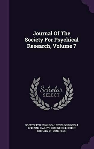 Journal Of The Society For Psychical Research, Volume 7