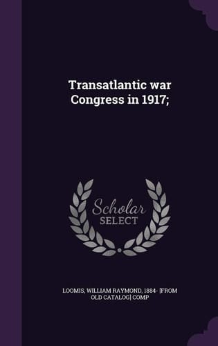 Transatlantic War Congress In 1917;