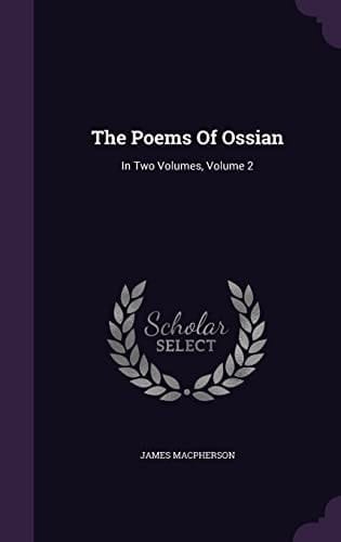 The Poems Of Ossian In Two Volumes, Volume 2