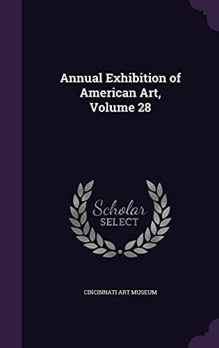 Annual Exhibition of American Art, Volume 28