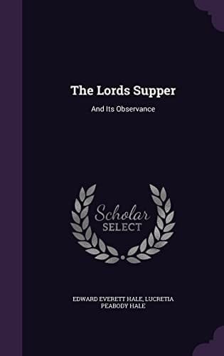 The Lords̓ Supper And Its Observance