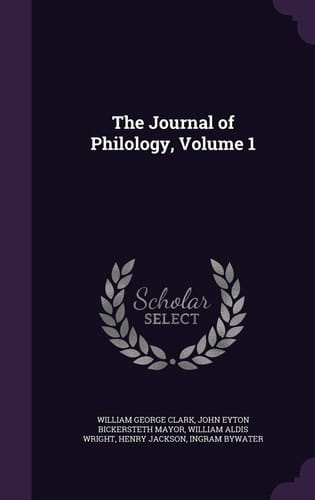 The Journal of Philology, Volume 1