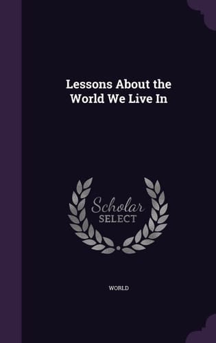Lessons About the World We Live In