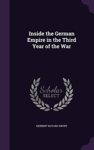 Inside the German Empire in the Third Year of the War
