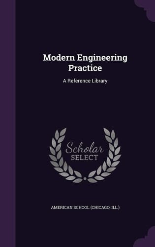 Modern Engineering Practice A Reference Library