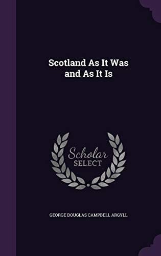 Scotland As It Was and As It Is