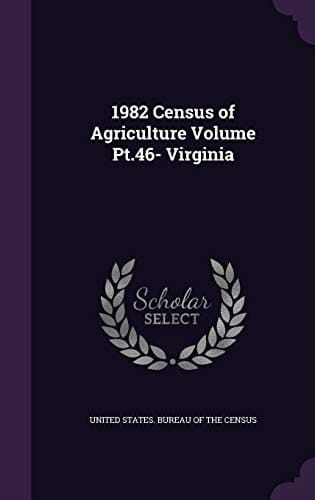 1982 Census of Agriculture Volume Pt.46- Virginia