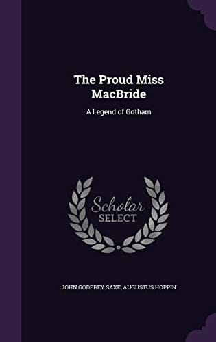 The Proud Miss MacBride A Legend of Gotham