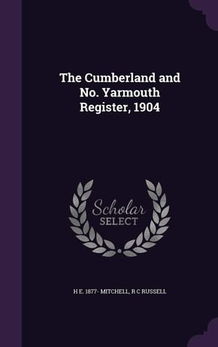 The Cumberland and No. Yarmouth Register, 1904
