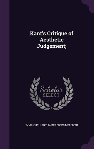 Kant's Critique of Aesthetic Judgement;