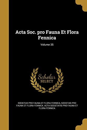 Acta Soc. Pro Fauna Et Flora Fennica; Volume 35