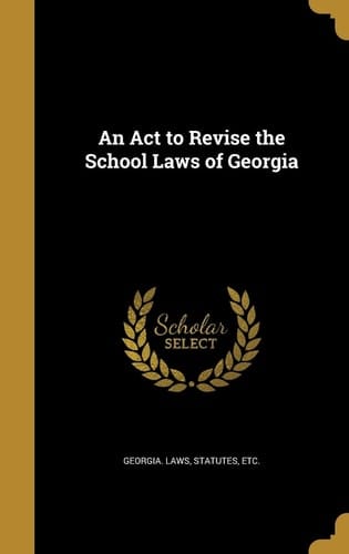 An Act to Revise the School Laws of Georgia