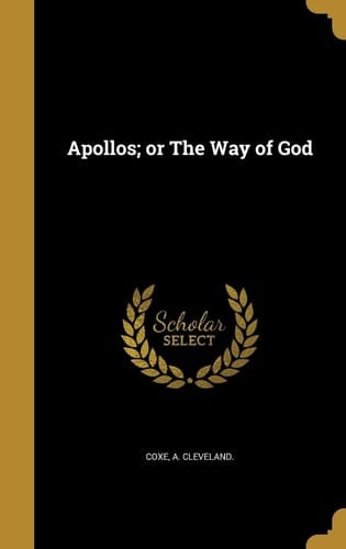 Apollos; Or The Way of God