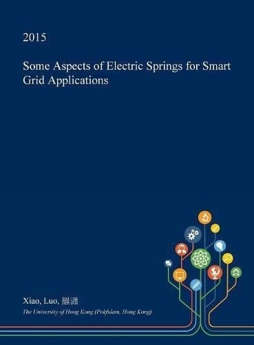 Some Aspects of Electric Springs for Smart Grid Applications