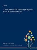 A New Approach to Presenting Congestion Level Alerts to Road Users