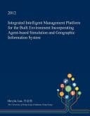 Integrated Intelligent Management Platform for the Built Environment Incorporating Agent-Based Simulation and Geographic Information System