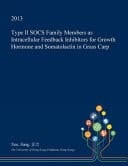 Type II Socs Family Members As Intracellular Feedback Inhibitors for Growth Hormone and Somatolactin in Grass Carp