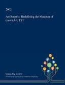 Art Ropolis Redefining the Museum of (New) Art, Tst