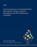 Novel Luminescent Cyclometalated Gold (III) Alkynyls Design, Synthesis, Photophysics and Their Multinuclear Assemblies