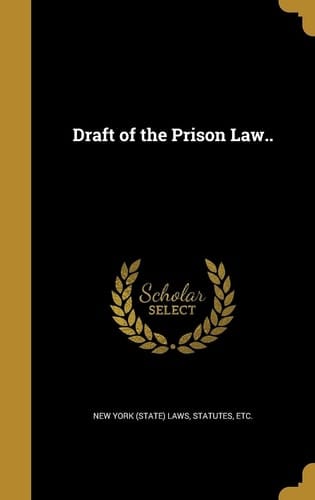 Draft of the Prison Law. .