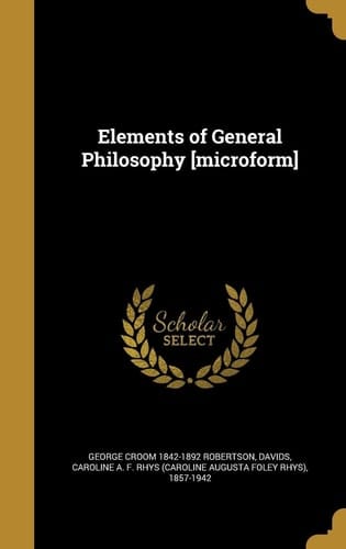 Elements of General Philosophy [Microform]