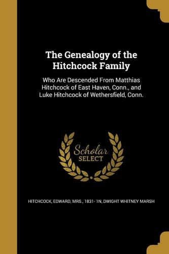 The Genealogy of the Hitchcock Family