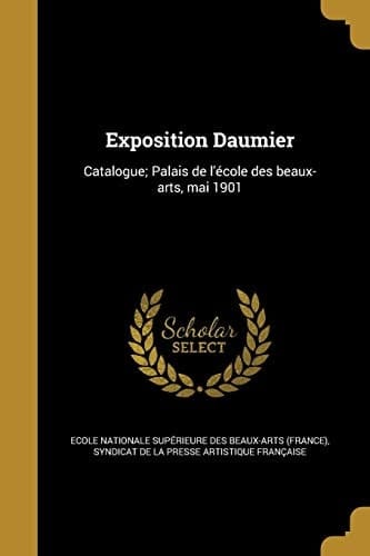 Exposition Daumier Catalogue; Palais de l'école des beaux-arts, mai 1901