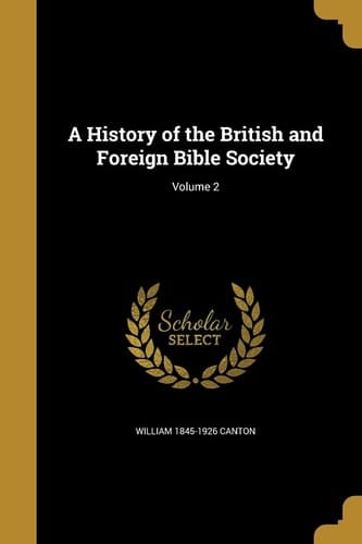 A History of the British and Foreign Bible Society; Volume 2