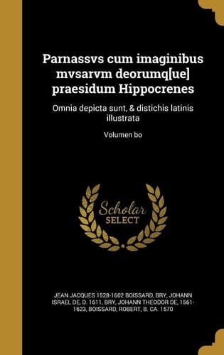Parnassvs Cum Imaginibus Mvsarvm Deorumq[ue] Praesidum Hippocrenes Omnia Depicta Sunt, & Distichis Latinis Illustrata; Volumen Bo