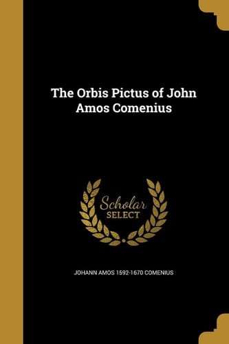 The Orbis Pictus of John Amos Comenius
