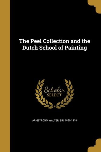 The Peel Collection and the Dutch School of Painting