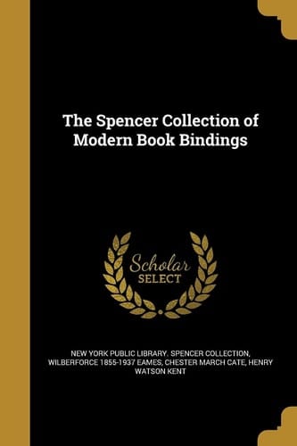 The Spencer Collection of Modern Book Bindings