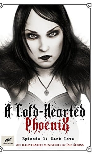 A Cold-Hearted Phoenix - Episode 1 Dark Love