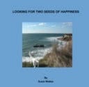 Looking for Two Seeds of Happiness