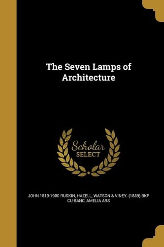The Seven Lamps of Architecture