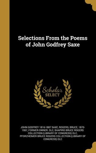 Selections from the Poems of John Godfrey Saxe