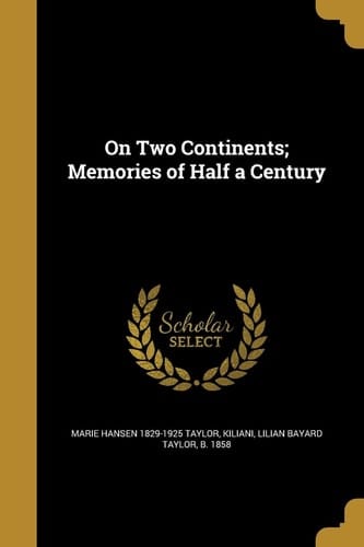 On Two Continents; Memories of Half a Century
