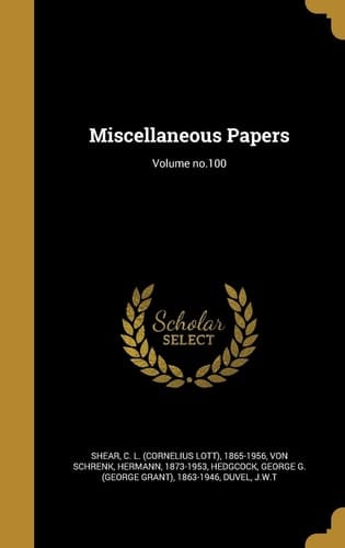 Miscellaneous Papers; Volume No. 100