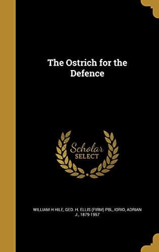 The Ostrich for the Defence