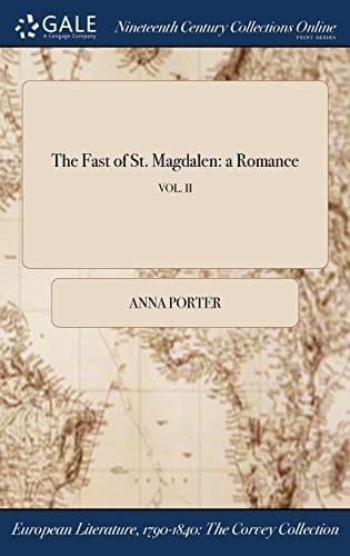The Fast of St. Magdalen A Romance; Vol. II