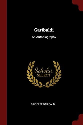 Garibaldi An Autobiography