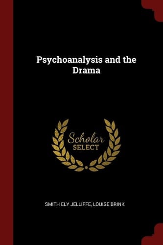 Psychoanalysis and the Drama