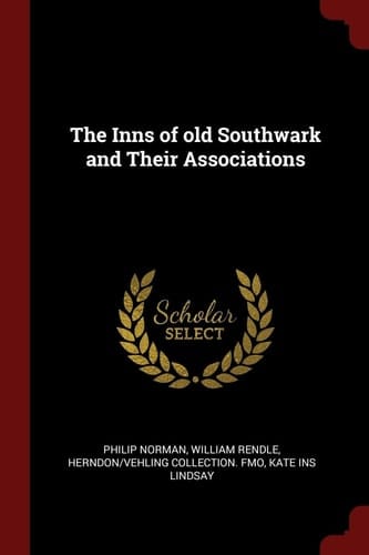The Inns of Old Southwark and Their Associations